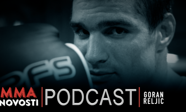 MMANovosti – Podcast #38 – Goran Reljić i Zlatko Ostrogonac – UFC, Goranova MMA karijera, poruka mladim borcima…
