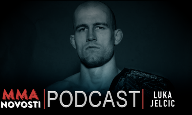 MMANovosti- Podcast #37 – Luka Jelčić i Zlatko Ostrogonac – Usponi i padovi, UFC209…