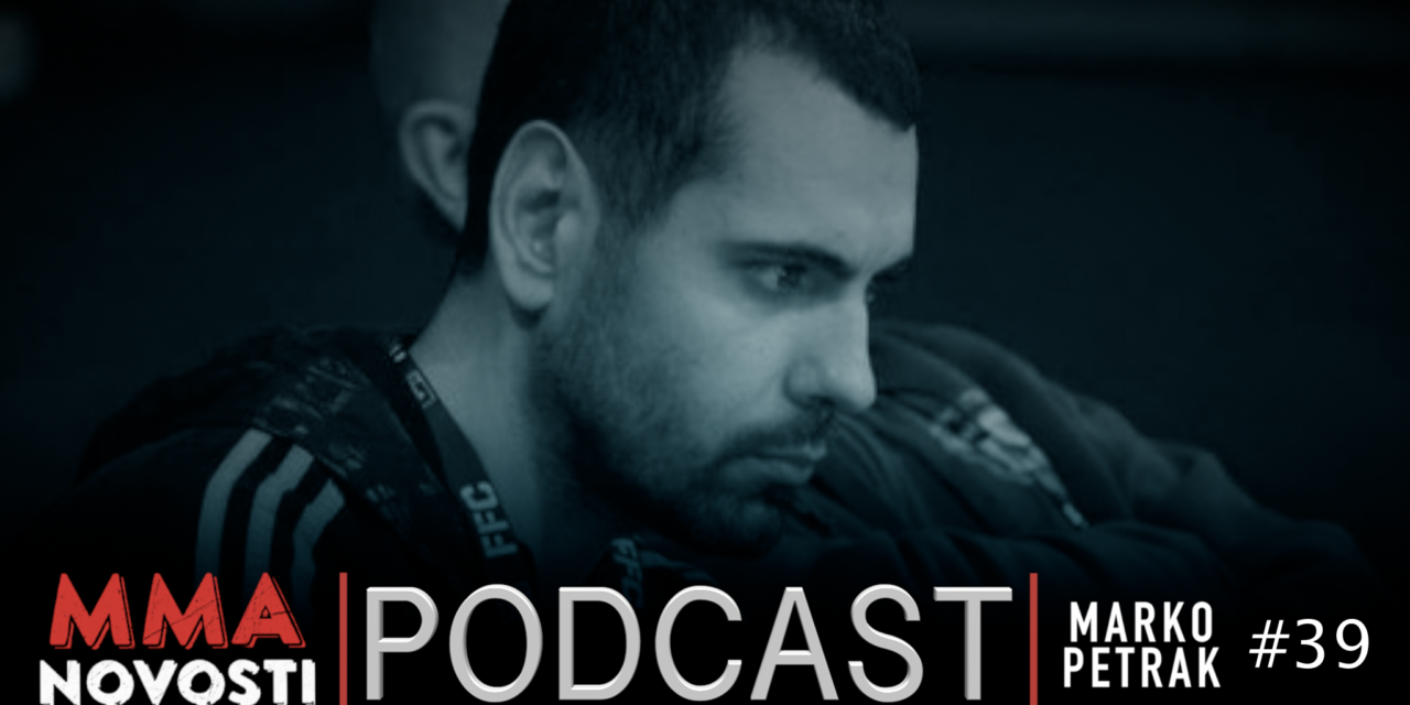 MMANovosti- Podcast #39 – Marko Petrak i Zlatko Ostrogonac – UFC209. FFC, KSW…