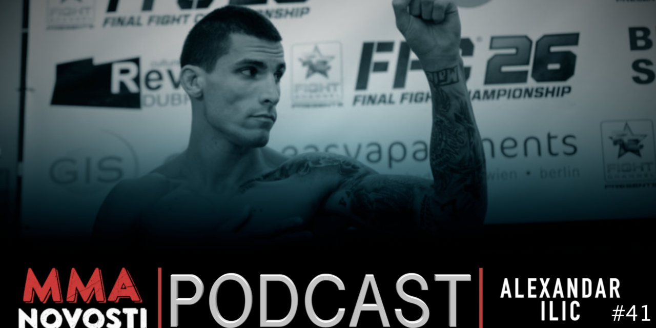 MMANovosti- Podcast #41 – Aleksandar Ilić, Zlatko Ostrogonac- UFC209, prognoze za UFC FN106