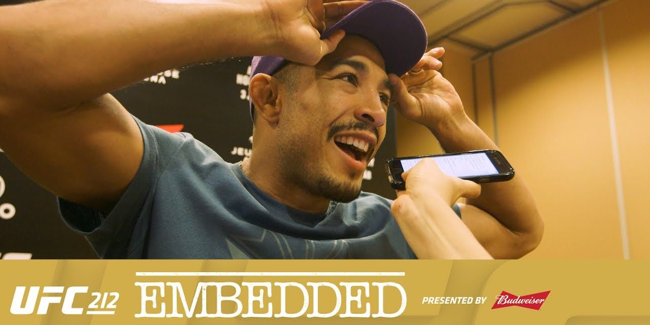 UFC 212 Embedded- 4 deo! (VIDEO)