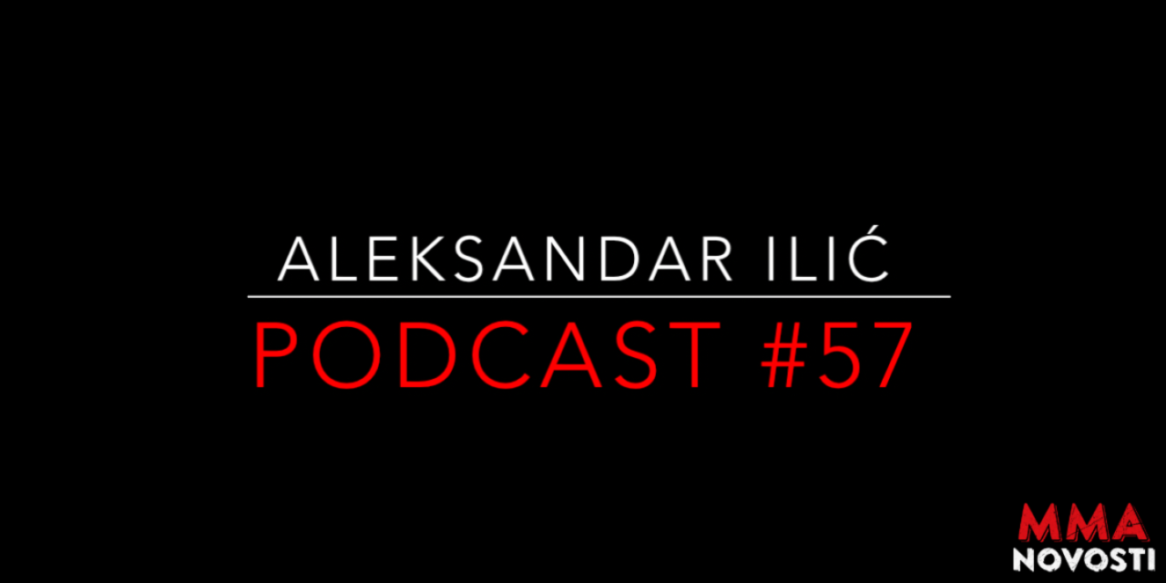 MMANovosti- Podcast #57- Aleksandar Ilić i Zlatko Ostrogonac- Jon Jones, May vs. Mac