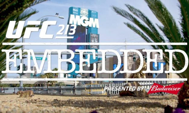 UFC 213 Embedded- deo 4! (VIDEO)