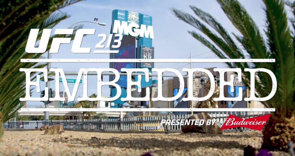 UFC 213 Embedded- deo 4! (VIDEO)