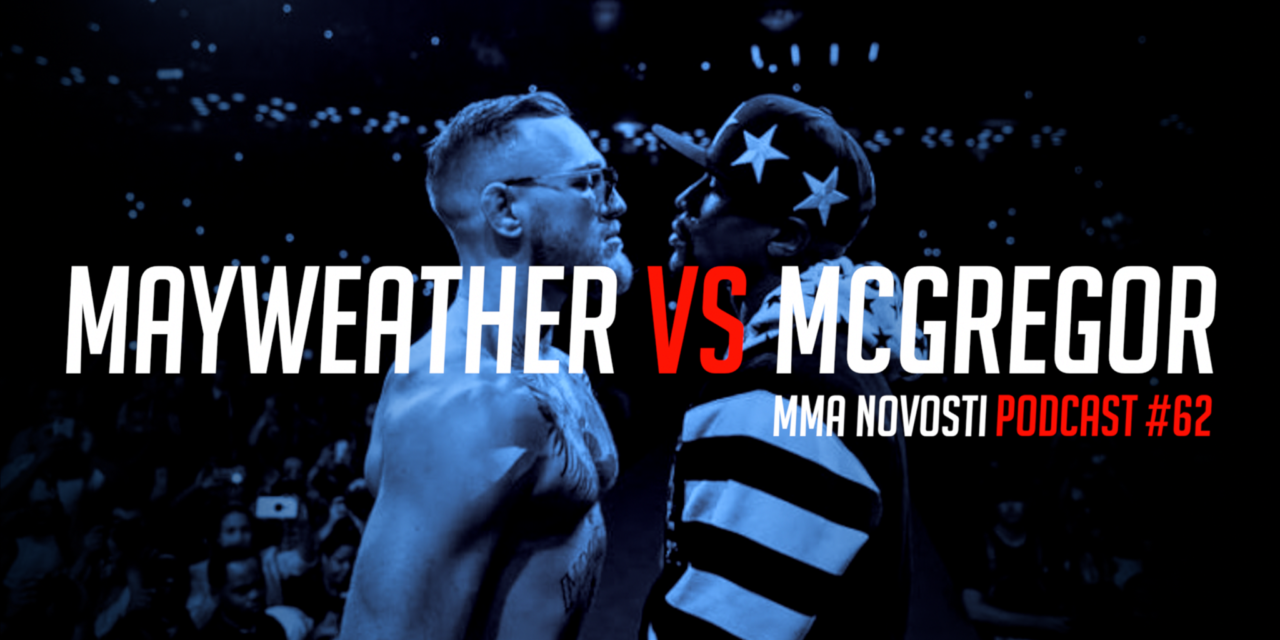 MMANovosti- Podcast #62- Luka Jelčić i Zlatko Ostrogonac – Mayweather vs. McGregor